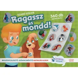 Ragassz és mondd!
