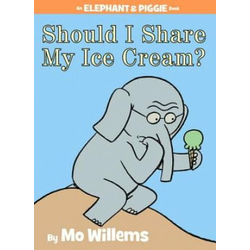 Should I Share My Ice Cream? (An Elephant and Piggie Book)