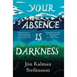Your Absence is Darkness