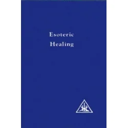 Esoteric Healing, Vol 4