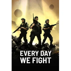 Every Day We Fight Steam Key (PC) ROW