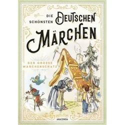 Die schönsten deutschen Märchen - Der große Märchenschatz