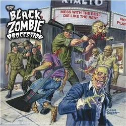 Black Zombie Procession - Mess With The Best, Die Like The Rest (LP)