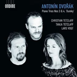 DVORAK:PIANO TRIOS NO.3 & 4 DUMKY/TETZLAFF/VOGT