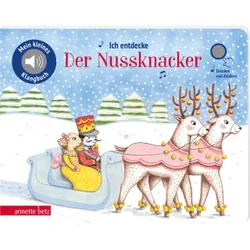 Ich entdecke 'Der Nussknacker' - Pappbilderbuch mit Sound (Mein kleines Klangbuch)