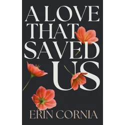 A Love That Saved Us