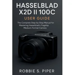 Hasselblad X2d Ii 100c User Guide