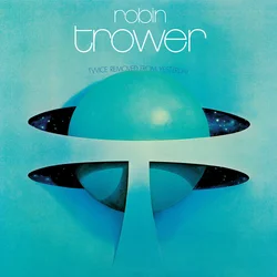 Robin Trower - Twice Removed From Yesterday (50th Anniversary Edition) (Deluxe Edition) (2 LP)