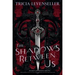 The Shadows Between Us