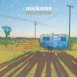 MEKONS - Deserted