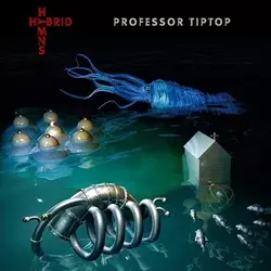 Professor Tip Top Hybrid Hymns (Vinyl LP)