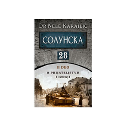 Solunska 28 - O prijateljstvu i izdaji - Dr Nele Karajlić