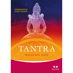 Tantra: Milování duší - Somananda Moses Maimon