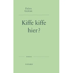 Kiffe kiffe hier ?