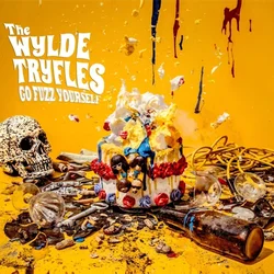 The Wylde Tryfles - Go Fuzz Yourself (LP)
