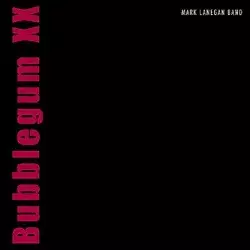 Mark Lanegan Band - Bubblegum XX (Reissue) (2 LP)