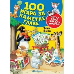 Čitaj, oboj, seckaj I mozgaj! 100 igara za pametne glave - Toni Wolf