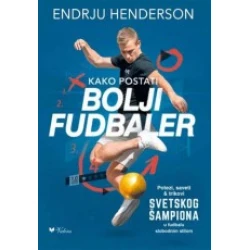 Kako postati bolji fudbaler