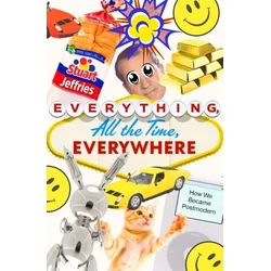 Everything, All the Time, Everywhere