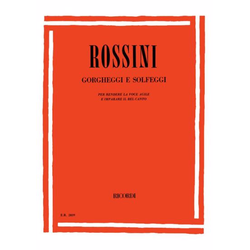 ROSSINI:GORGHEGGI E SOLFEGGI VOCAL BEL CANTO