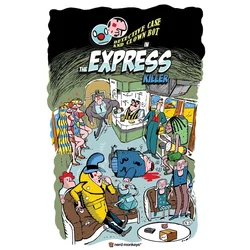 Detective Case and Clown Bot in: The Express Killer