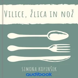 AUDIBOOK Avdio knjiga: Vilice, žlica in nož