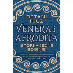 Venera i Afrodita: Istorija jedne boginje