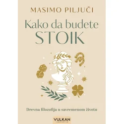 Masimo Piljuči Kako da budete stoik ( 29428 )