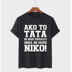 MAFIMI Muška majica Ako to TATA ne može popraviti onda ne može niko, Crna