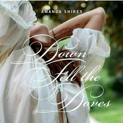 Amanda Shires - Down Fell Doves (LP)