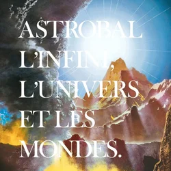 Astrobal - Linfini, LUnivers Et Les Mondes (Limited Edition) (LP)