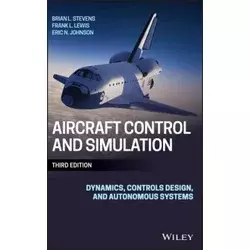 Aircraft Control and Simulation - Dynamics, Controls Design, and Autonomous Systems 3e