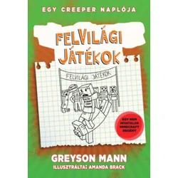 Felvilági játékok - Egy creeper naplója - ötödik könyv