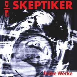Die Skeptiker - Frühe Werke (Limited Edition) (Reissue) (Red /Black Marbled Coloured) (2 LP)