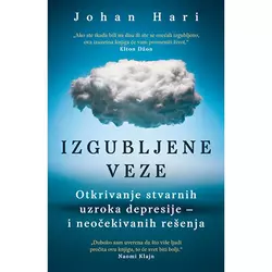 Izgubljene veze - Otkrivanje stvarnih uzroka depresije i neočekivanih rešenja