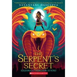 Serpent's Secret (Kiranmala and the Kingdom Beyond #1)