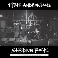 Titus Andronicus - S+@dium Rock: Five Nights at the Opera (LP)