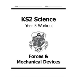 KS2 Science Year Five Workout: Forces & Mechanical Devices