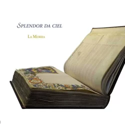 SPLENDOR DA CIEL/LA MORRA