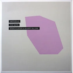 Jessica Sligter & Wilbert Bulsink - Untitled #2 (The Mute) (LP)