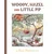 Woody, Hazel and Little Pip