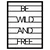 Wallity Zidna dekoracija Be Wild And Free, 40x52 cm, 1.2mm,, Crna