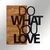 Wallity Zidna dekoracija Do What You Love, 54 x 58 cm, Crna