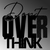 Wallity Zidna dekoracija Dont Overthink, 52 x 54 cm, Crna