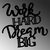 WALLXPERT Zidna dekoracija Work Hard Dream Big 1