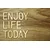 Tapeta s citatom - Enjoy life today - 147x99