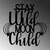 Wallity Zidna dekoracija Stay Child, 50 x 48 cm, Crna
