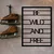 Wallity Zidna dekoracija Be Wild And Free, 40x52 cm, 1.2mm,, Crna