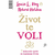 Život te voli: I ti imaš moć u sebi stvoriti život kakav voliš - Hay, Louise L. Holden, Robert