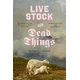 Live Stock and Dead Things – The Archaeology of Zoopolitics between Domestication and Modernity